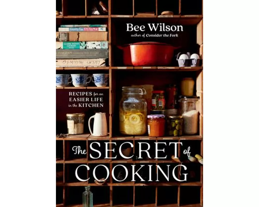 The Secret of Cooking - Recipes for an Easier Life in the Kitchen