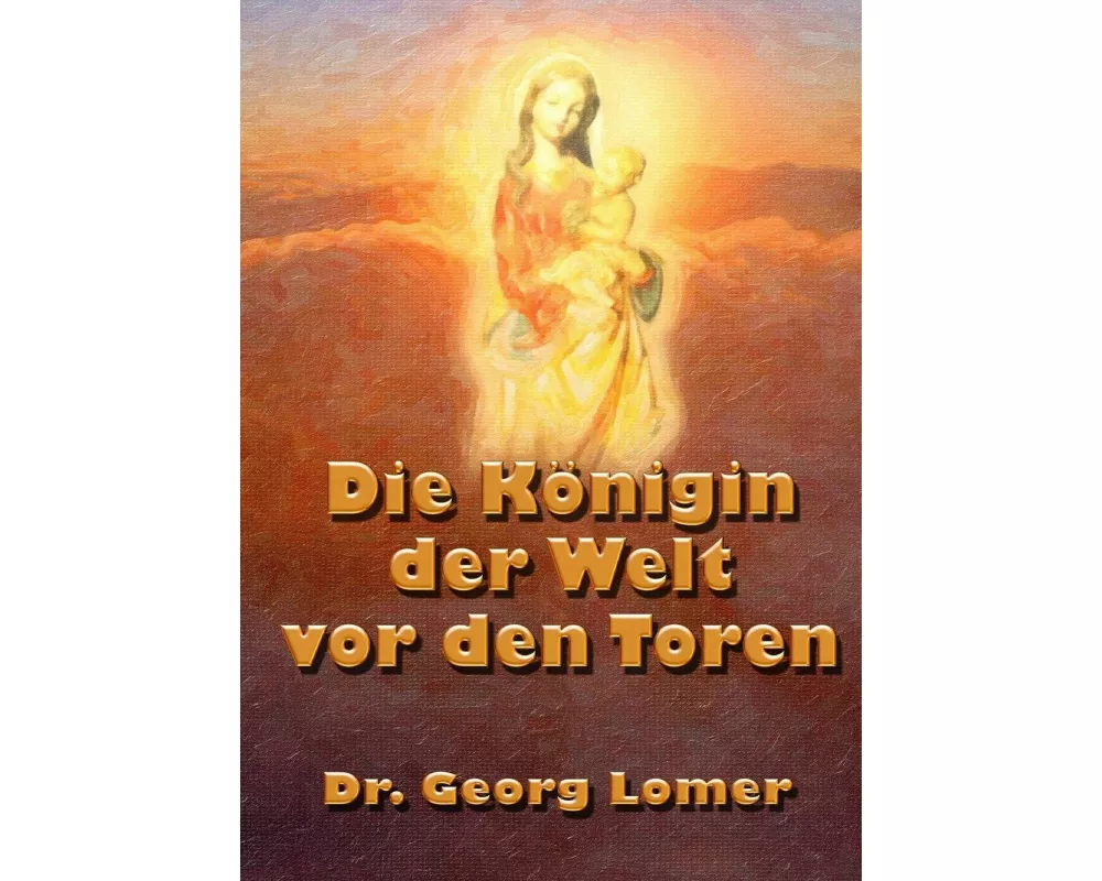 Die Königin der Welt vor den Toren