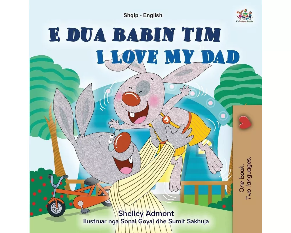 I Love My Dad (Albanian English Bilingual Book for Kids)