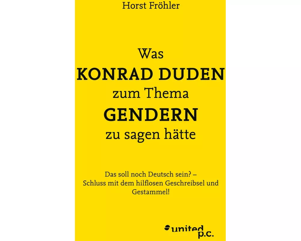 Was KONRAD DUDEN zum Thema GENDERN zu sagen hätte