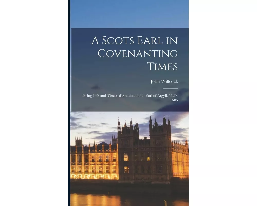 A Scots Earl in Covenanting Times