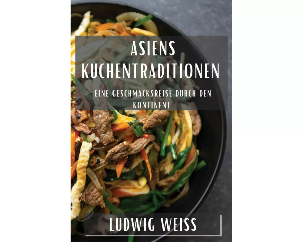 Asiens Küchentraditionen