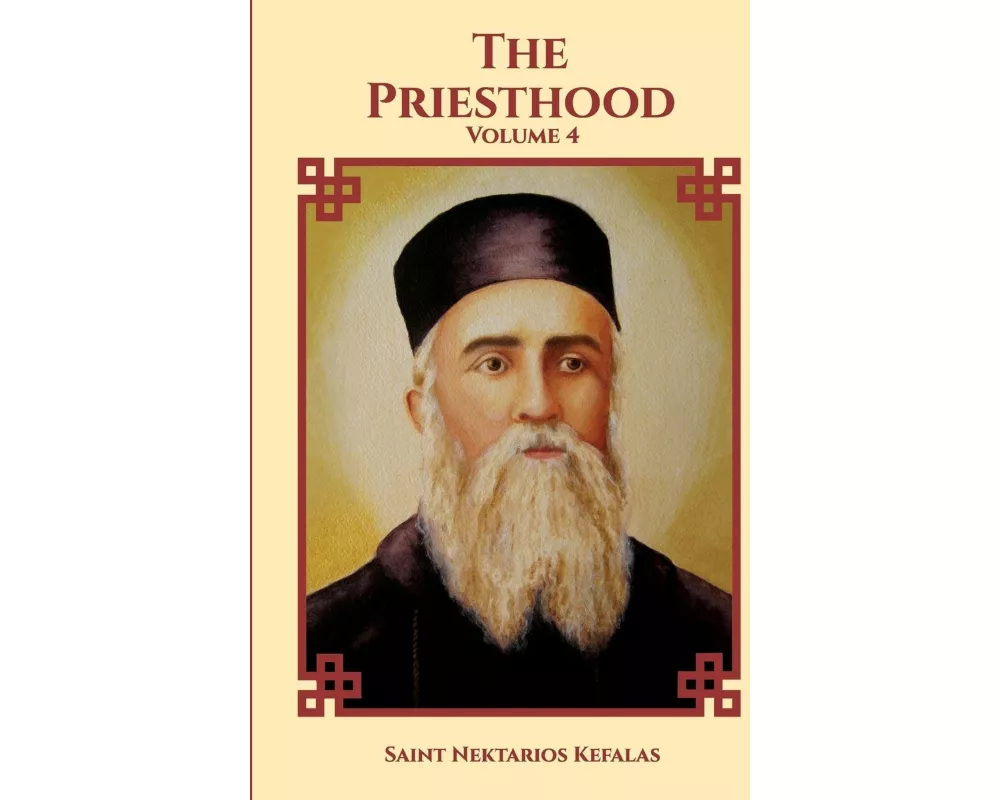 St Nektarios of Aegina Writings Volume 4 The Priesthood