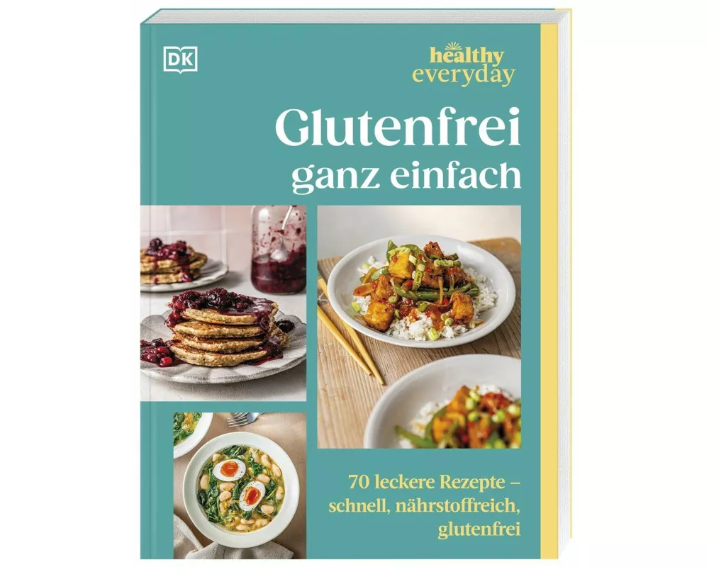 Healthy Everyday. Glutenfrei ganz einfach