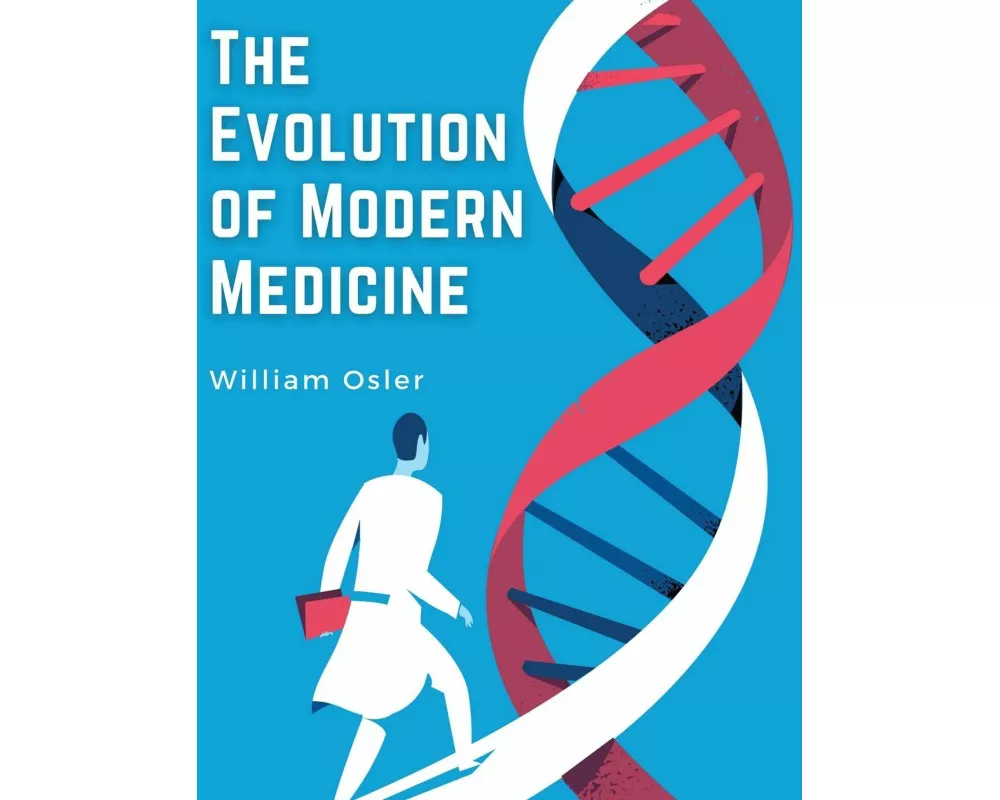 The Evolution of Modern Medicine