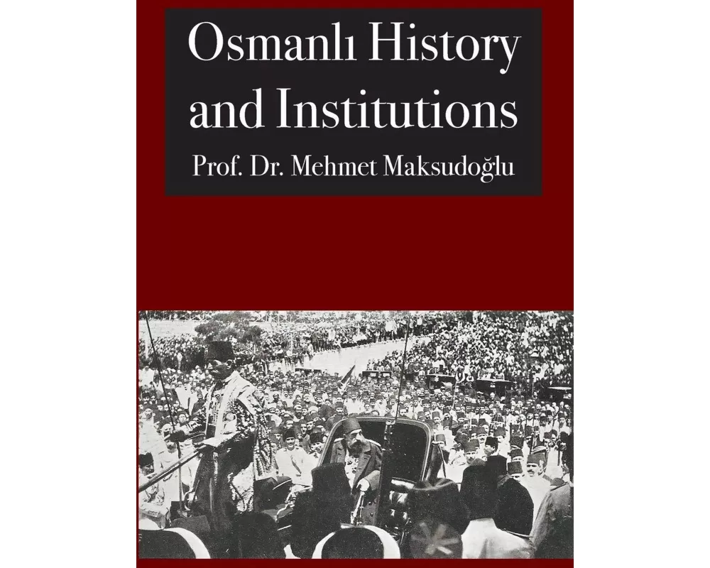 Osmanl¿ History and Institutions