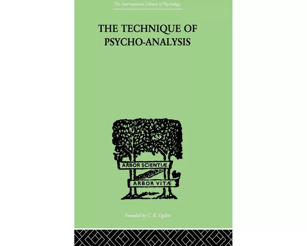 The Technique Of Psycho-Analysis
