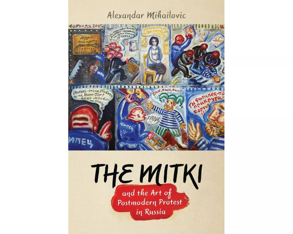 The Mitki and the Art of Postmodern Protest in Russia
