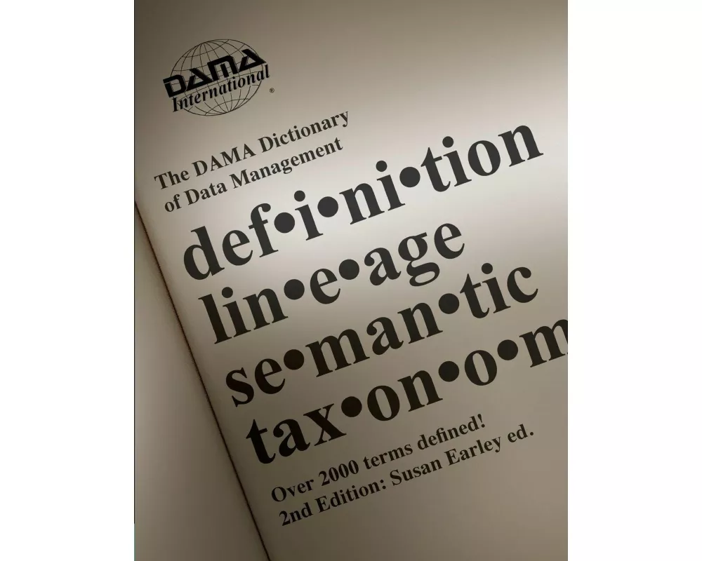 The DAMA Dictionary of Data Management, 2nd Edition
