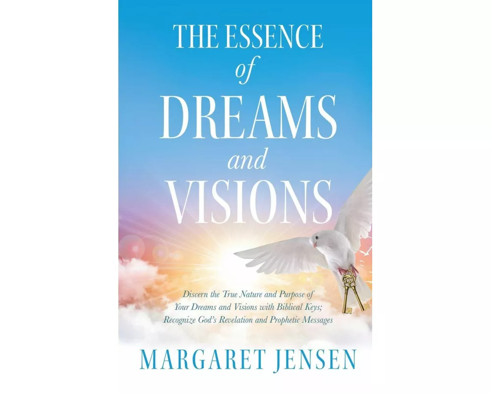 The Essence of Dreams and Visions