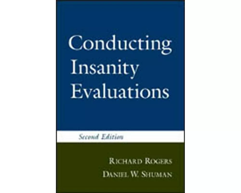 Conducting Insanity Evaluations, Second Edition