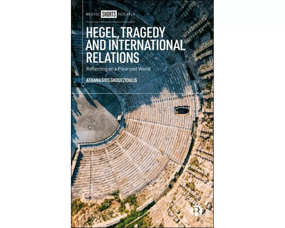 Hegel, Tragedy and International Relations