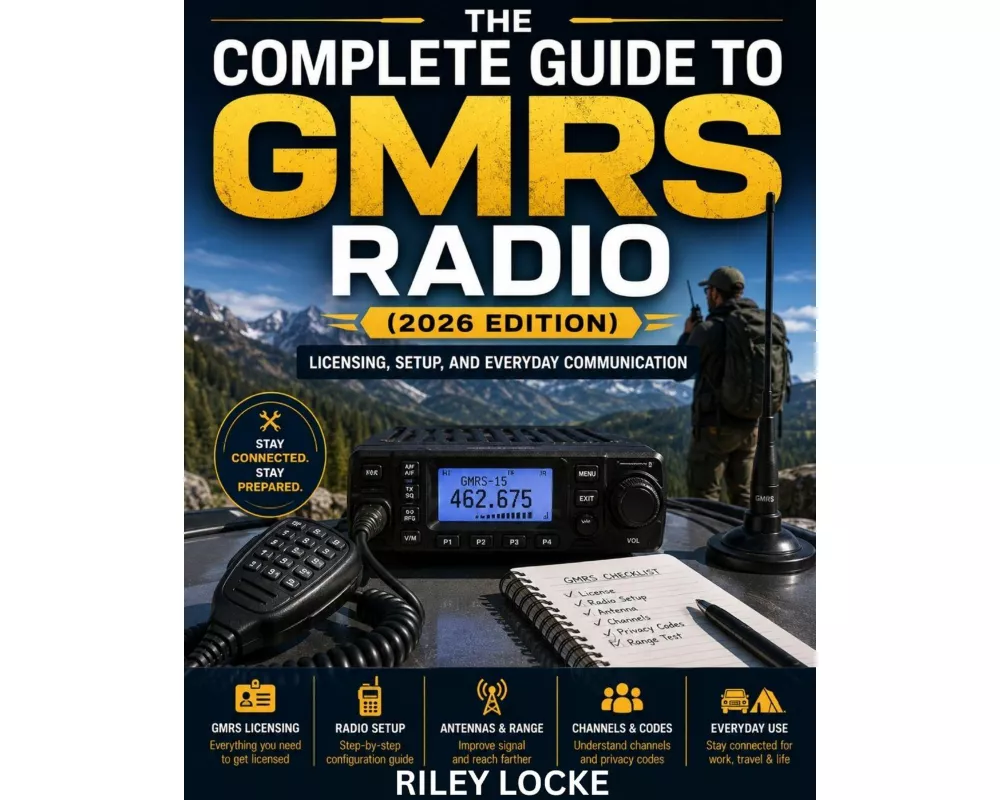 The Complete Guide to GMRS Radio (2026 Edition)