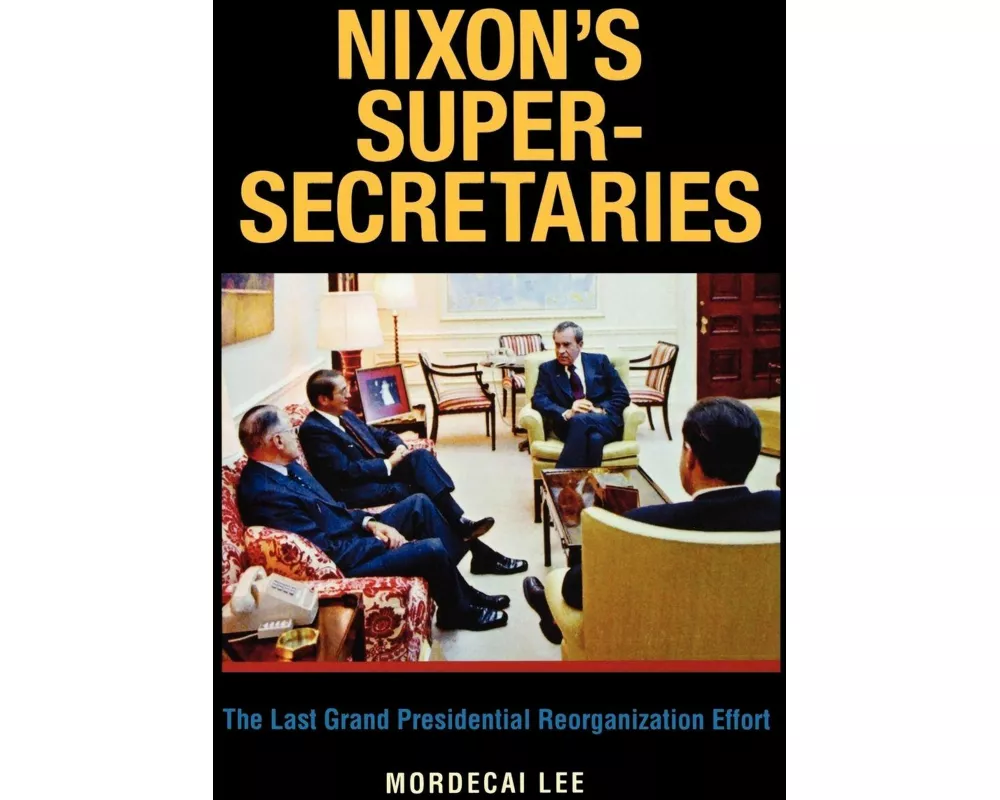 Nixon's Super-Secretaries