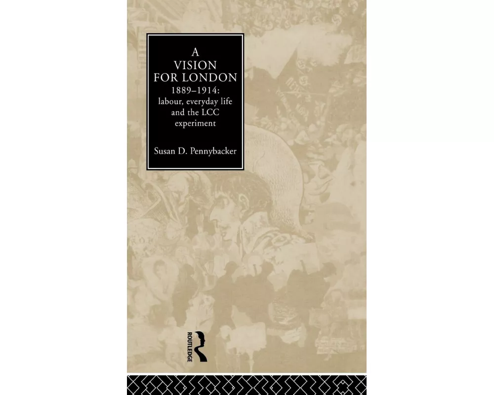 A Vision for London, 1889-1914