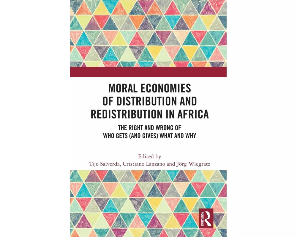 Moral Economies of Distribution and Redistribution in Africa