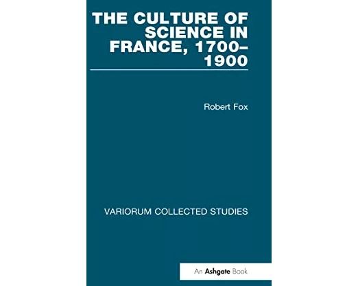 The Culture of Science in France, 1700–1900