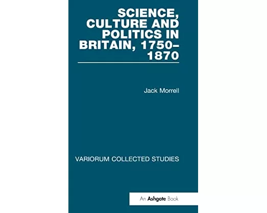 Science, Culture and Politics in Britain, 1750–1870