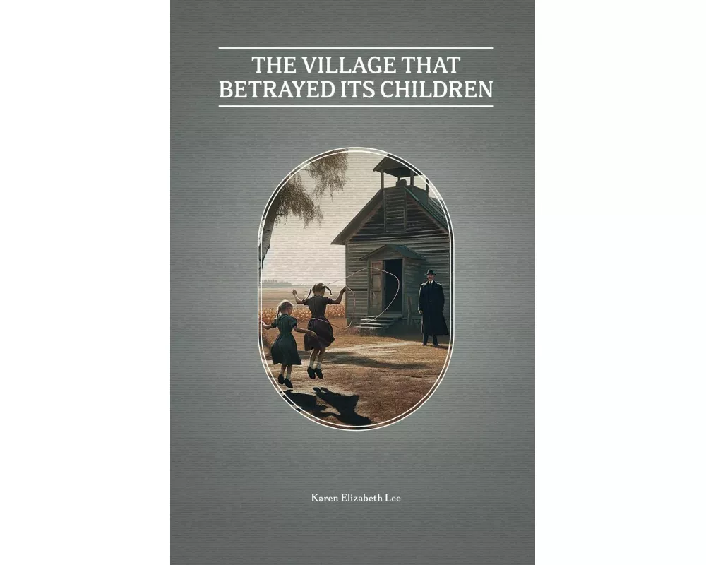 The Village That Betrayed Its Children