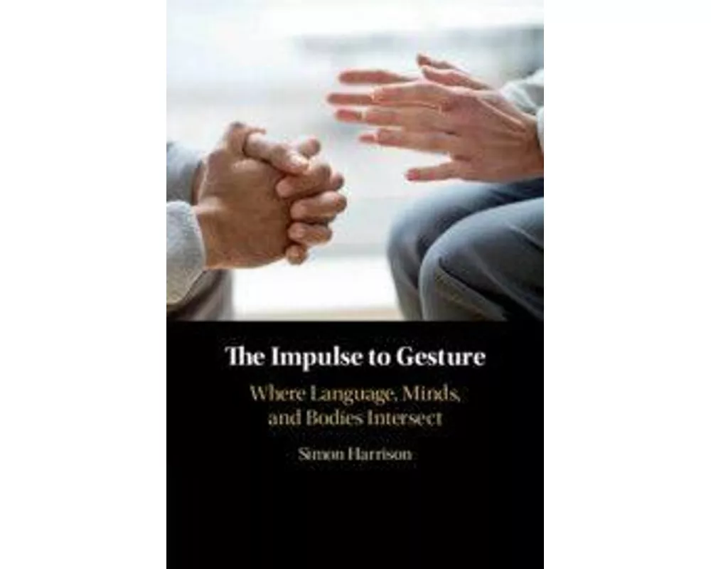 The Impulse to Gesture