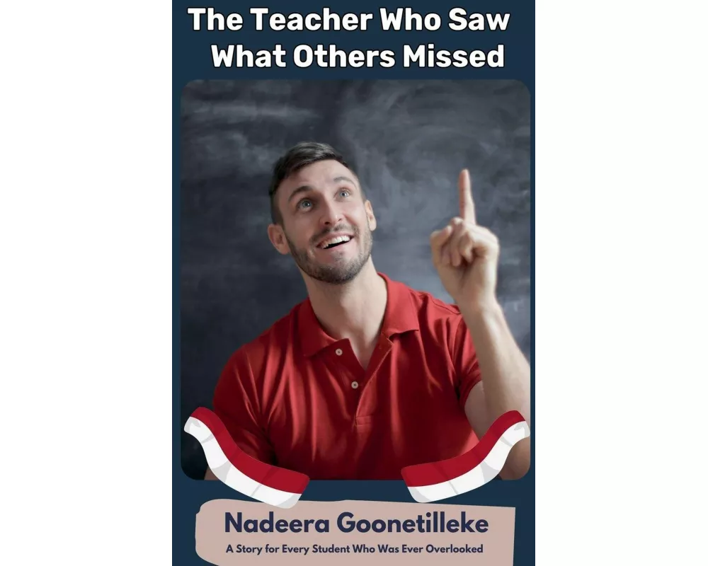 The Teacher Who Saw What Others Missed