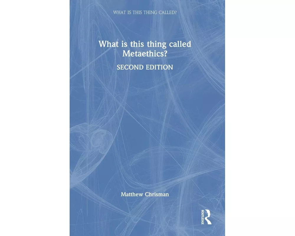 What is this thing called Metaethics?