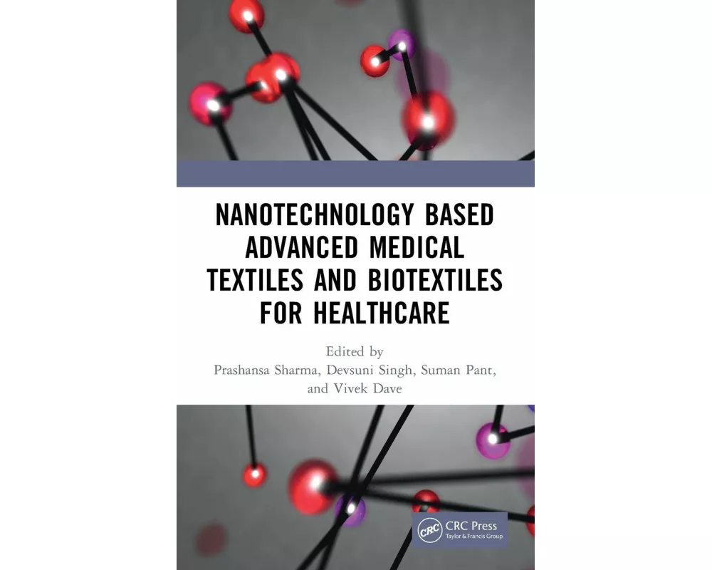 Nanotechnology Based Advanced Medical Textiles and Biotextiles for Healthcare