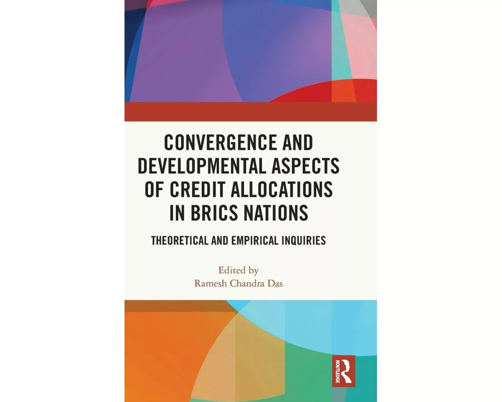 Convergence and Developmental Aspects of Credit Allocations in BRICS Nations