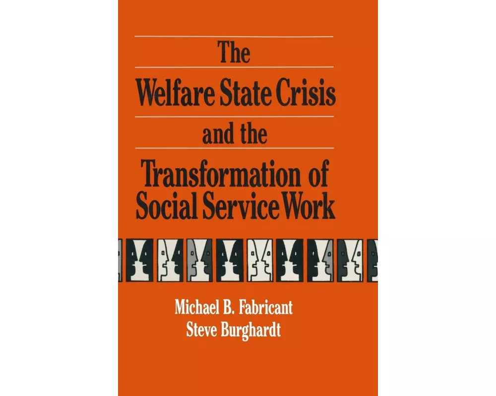 The Welfare State Crisis and the Transformation of Social Service Work