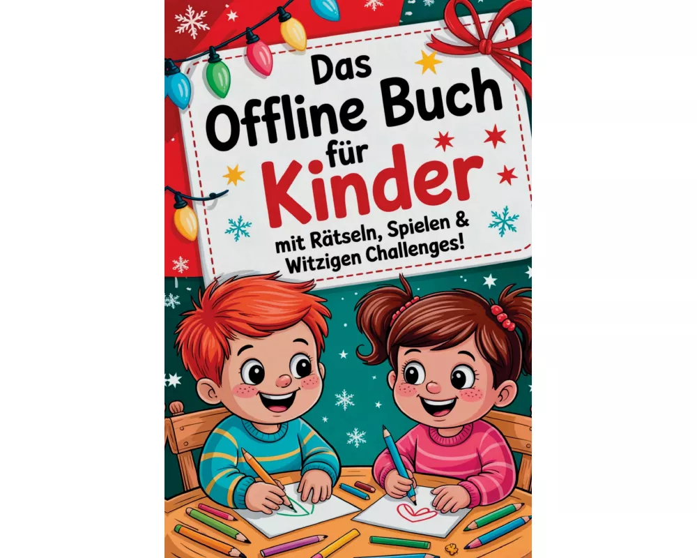 Das Offline Buch für Kinder mit Rätseln, Spielen & witzigen Challenges: Das kreative Mitmachbuch ohne Bildschirm für clevere Kids ab 5 Jahren