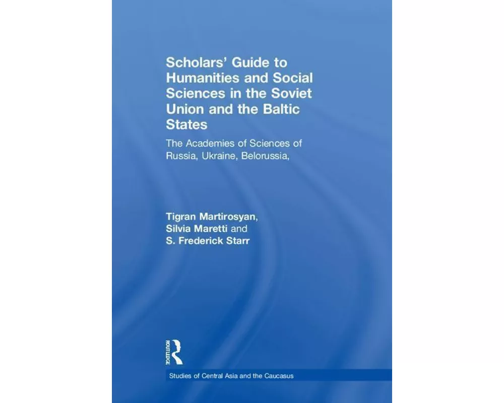 Scholars' Guide to Humanities and Social Sciences in the Soviet Union and the Baltic States
