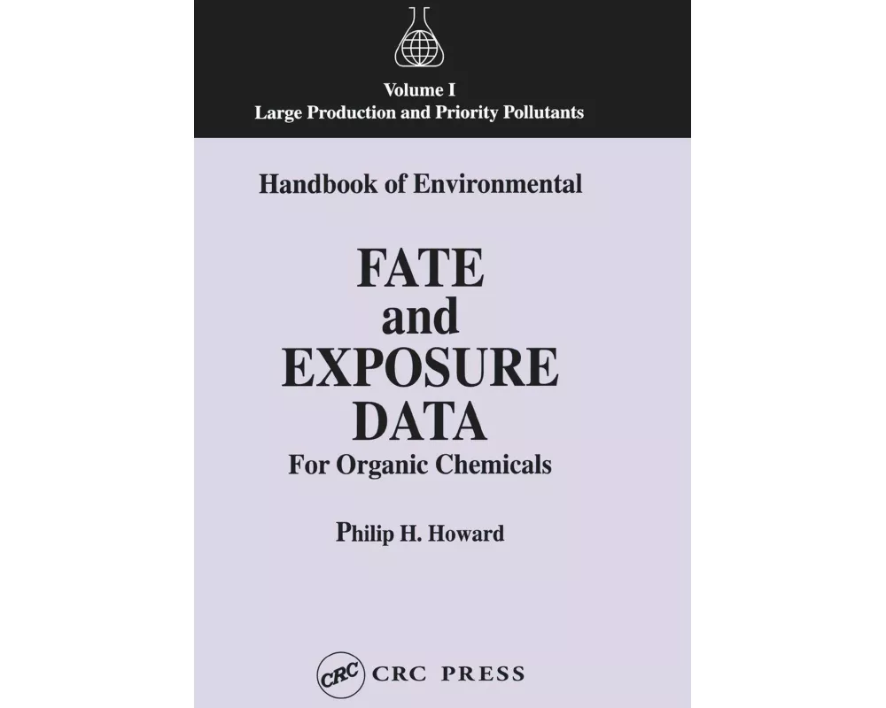 Handbook of Environmental Fate and Exposure Data for Organic Chemicals, Volume I