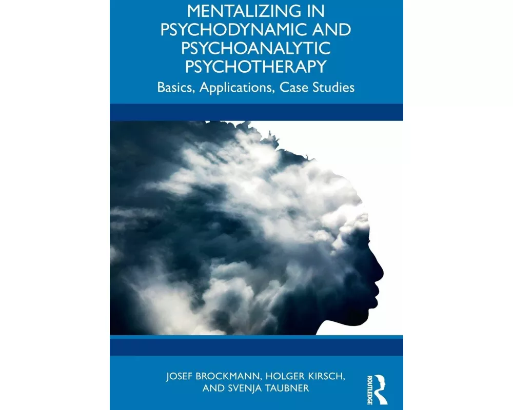 Mentalizing in Psychodynamic and Psychoanalytic Psychotherapy