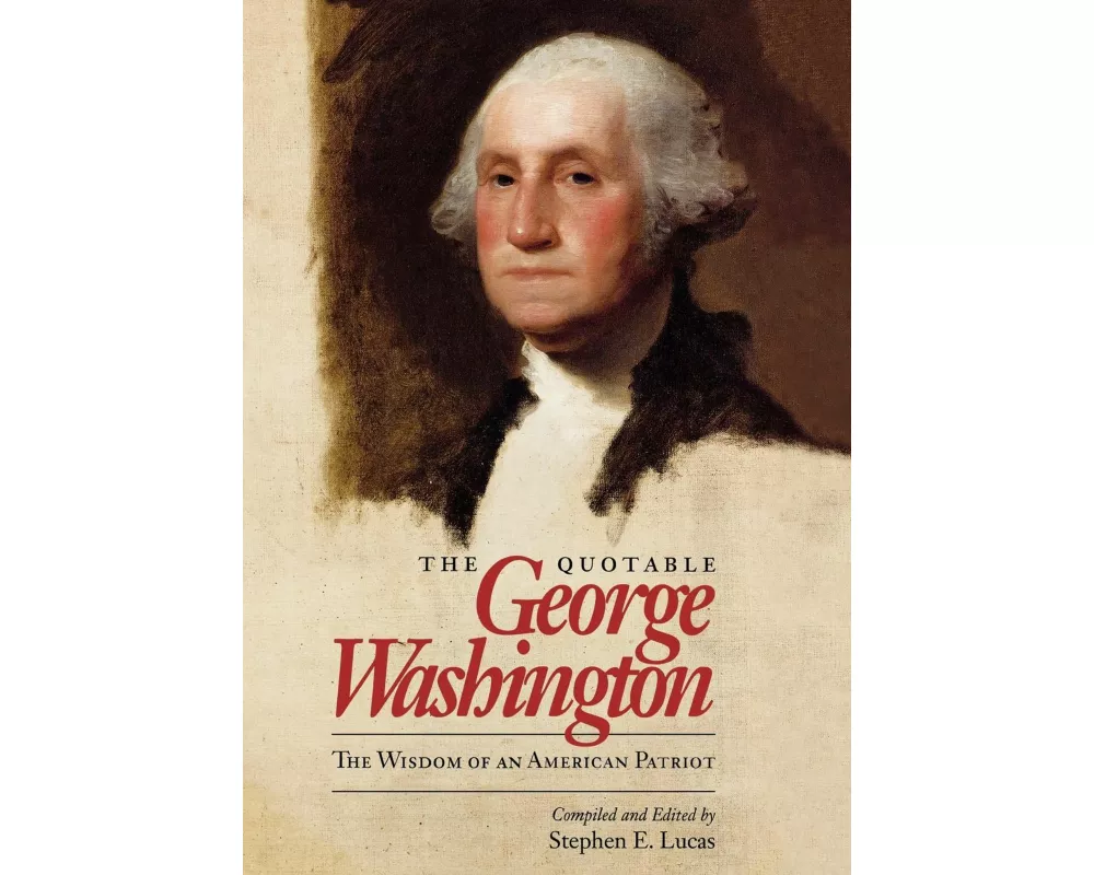 The Quotable George Washington