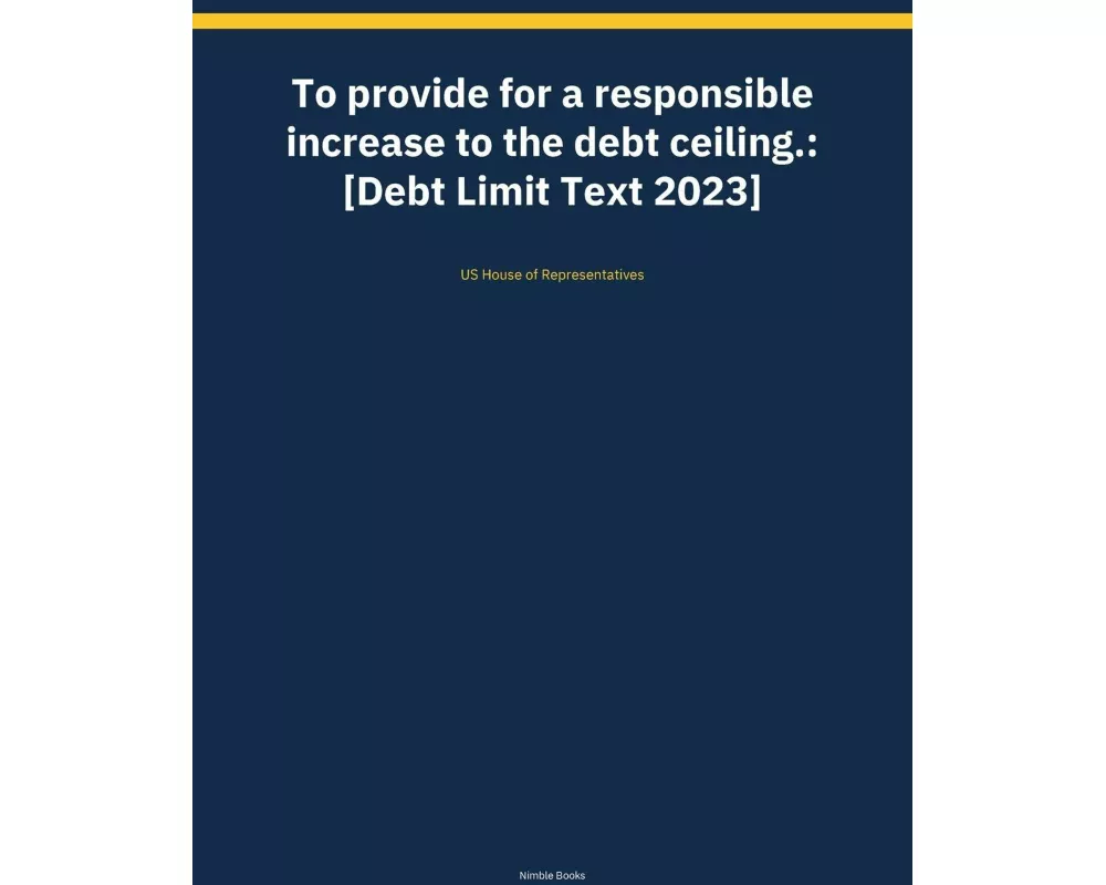To provide for a responsible increase to the debt ceiling