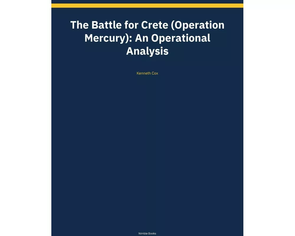 The Battle for Crete (Operation Mercury)