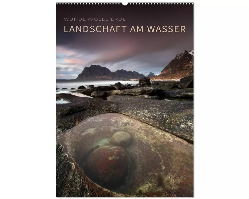 LANDSCHAFT AM WASSER (Wandkalender 2027 DIN A2 hoch), CALVENDO Monatskalender