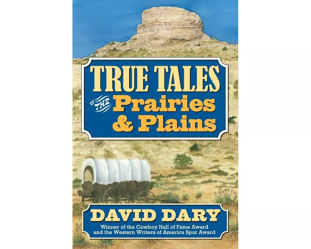 True Tales of the Prairies and Plains