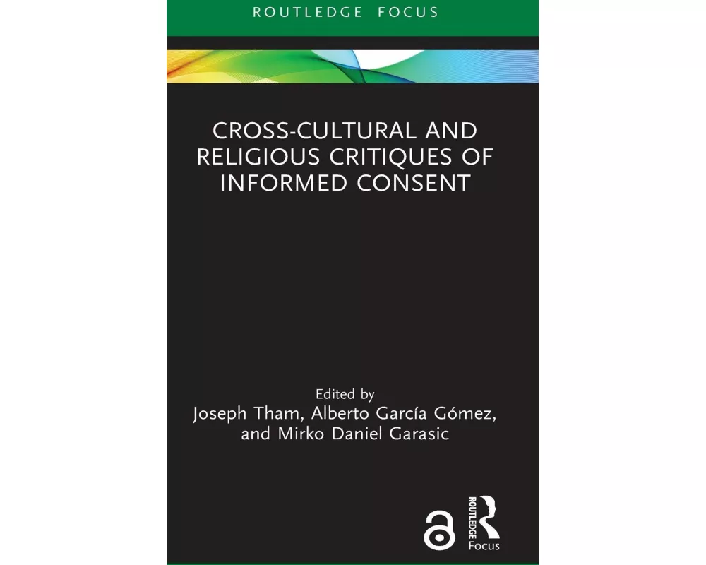 Cross-Cultural and Religious Critiques of Informed Consent