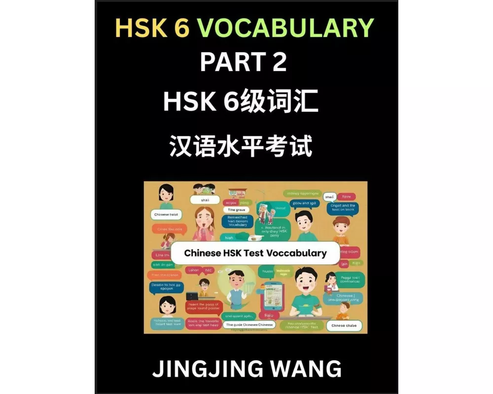 HSK Level 6 Vocabulary (Part 2)- Self-learn Words, Example Sentences, Essays to Prepare HSK 1 Test, A Guide to Prepare and Qualify Mandarin Chinese La