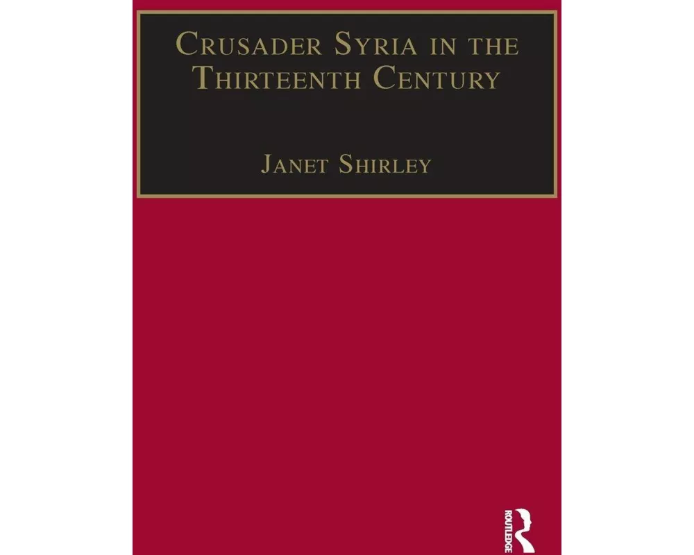 Crusader Syria in the Thirteenth Century