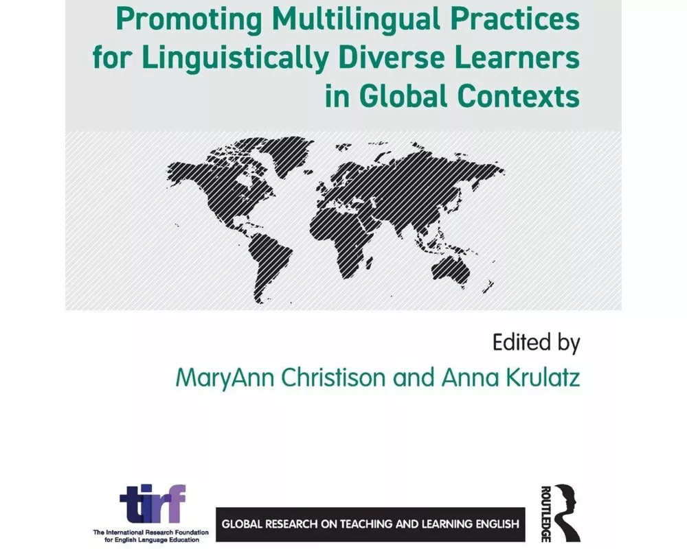 Promoting Multilingual Practices for Linguistically Diverse Learners in Global Contexts
