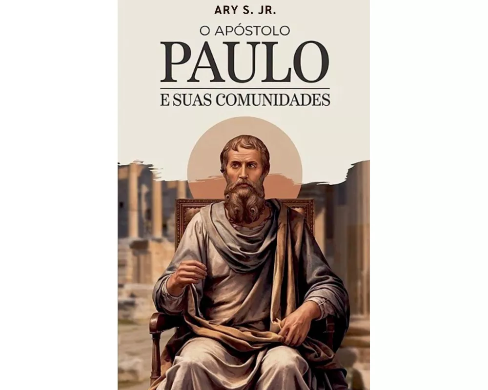 O Apóstolo Paulo e Suas Comunidades