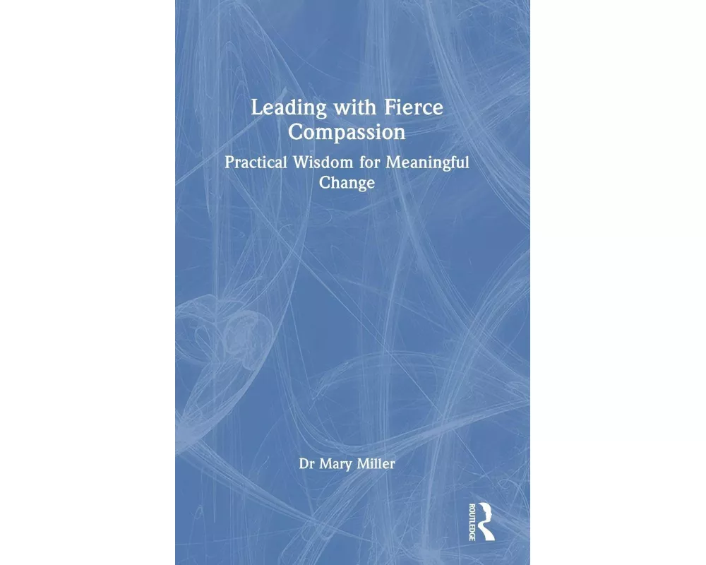 Leading with Fierce Compassion
