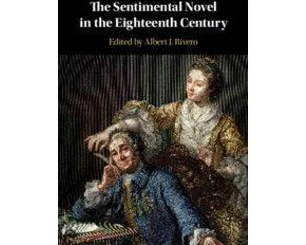 The Sentimental Novel in the Eighteenth Century