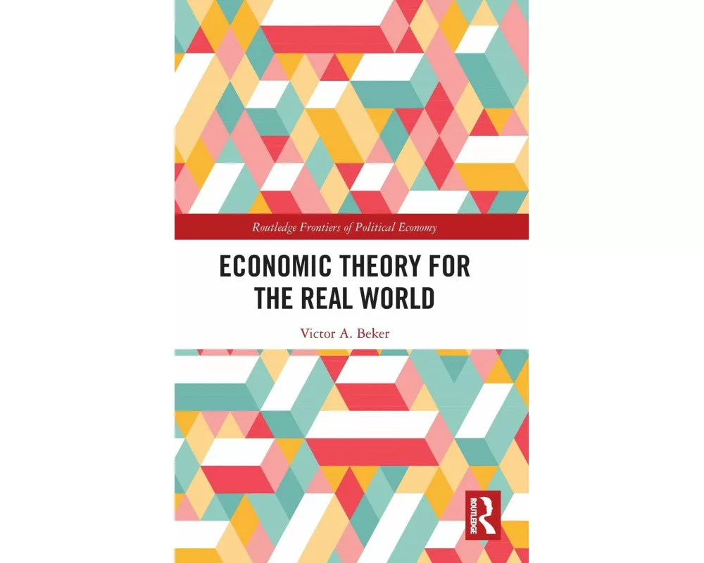 Economic Theory for the Real World