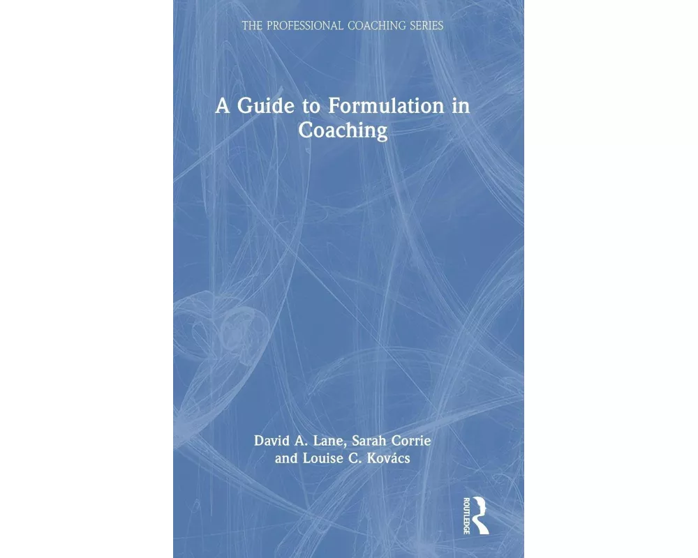 A Guide to Formulation in Coaching