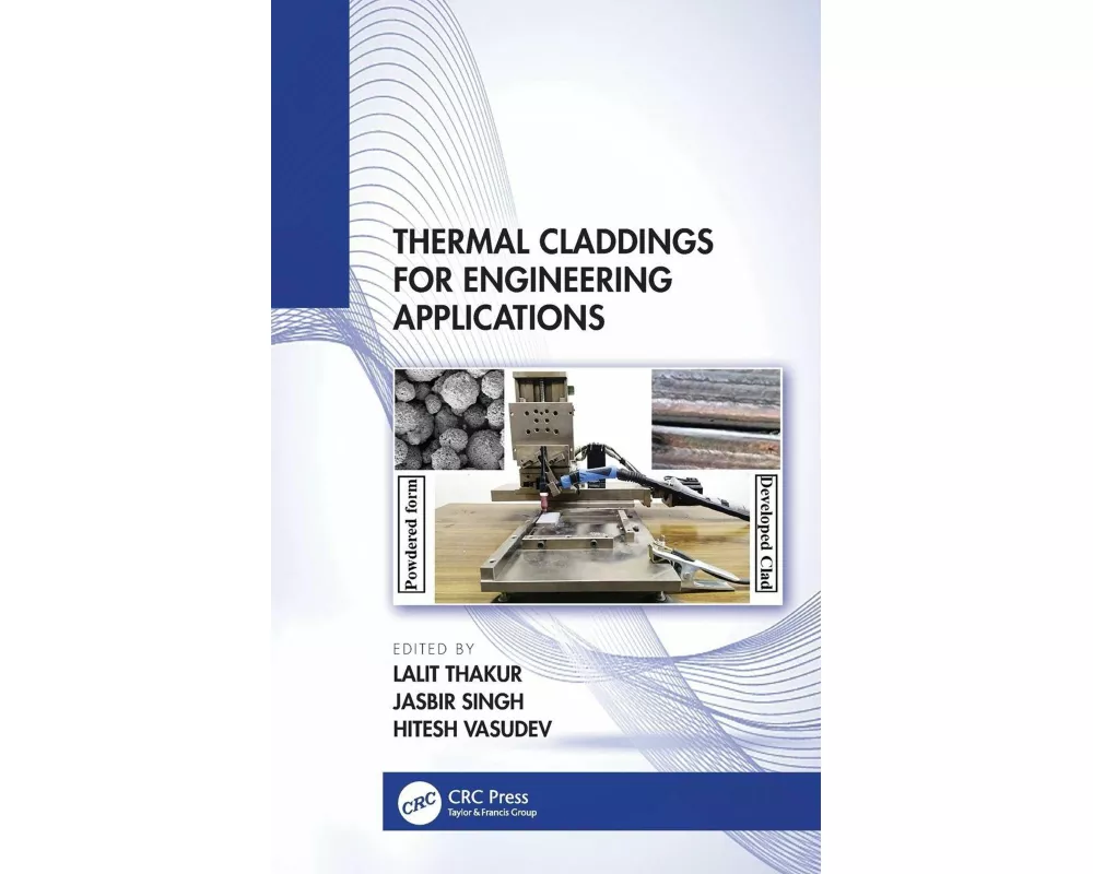 Thermal Claddings for Engineering Applications