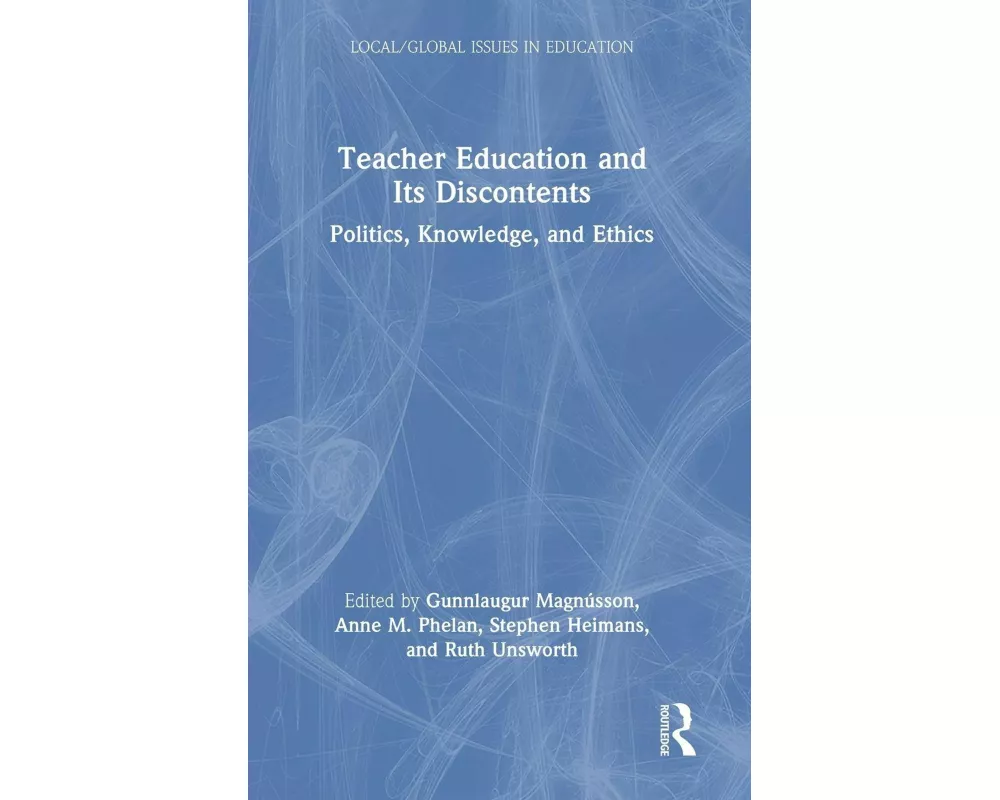 Teacher Education and its Discontents