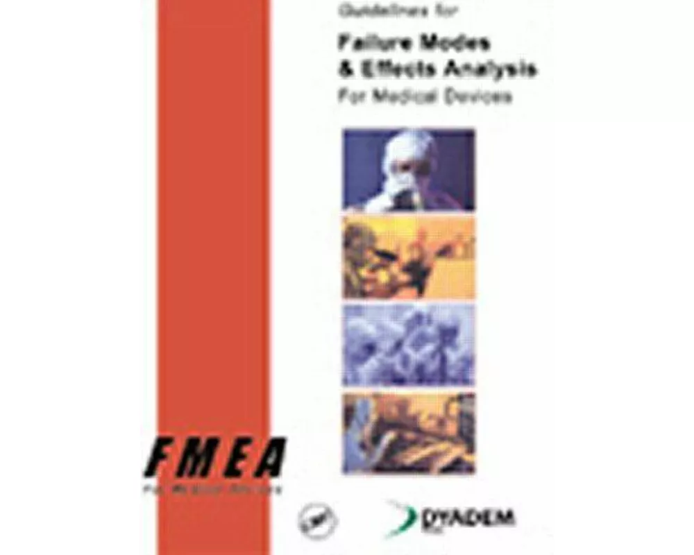 Guidelines for Failure Modes and Effects Analysis for Medical Devices